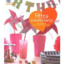Fêtes D'Anniversaires - Déco Et Activités Pour S'Amuser Avec Du Papier