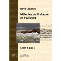 Mélodies De Bretagne Et D'Ailleurs : Chant & Piano