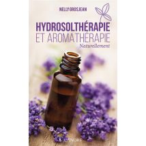 Hydrosolthérapie Et Aromathérapie Naturellement