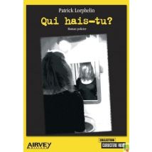 Qui Hais-tu ?