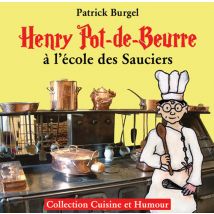 Henry Pot-de-beurre À L'École Des Sauciers