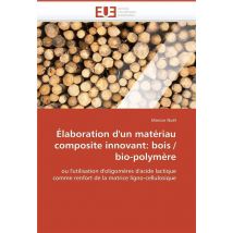 Elaboration D'Un Materiau Composite Innovant: Bois / Bio-polymere