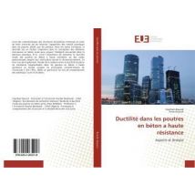 Ductilite Dans Les Poutres En Beton A Haute Resistance
