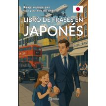 Libro De Frases En Japonés : Dialogos En Japonés Para Viajar Y Usar En La Vida Cotidiana