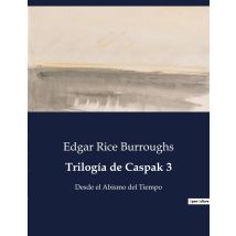 Trilogia De Caspak 3 : Desde El Abismo Del Tiempo