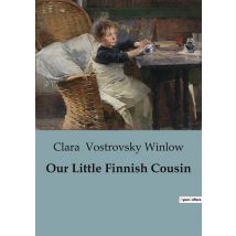 Our Little Finnish Cousin : Exploring Finnish Culture Through The Eyes Of A Young Cousin