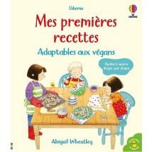 Mes Premières Recettes : Adaptables Aux Vegans