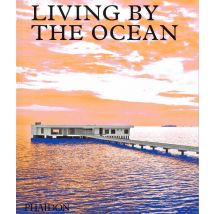 Living By The Ocean : Contemporary Houses By The Sea