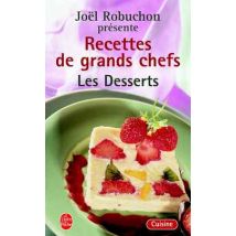 Les Recettes De Grands Chefs - Les Desserts