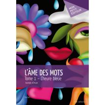 L'Âme Des Mots T.1 - L'Heure Bleue
