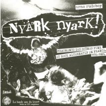 Nyark Nyark - Fragments Des Scènes Punk Et Rock Alternatif En France 1976-1989