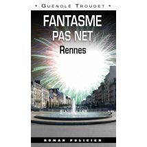 Fantasme Pas Net - Rennes