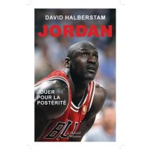 Jordan - Jouer Pour La Postérité