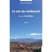 Le Son Du Tambourin T.1 : L'Exotisme