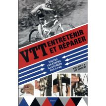 Vtt - Entretenir Et Réparer