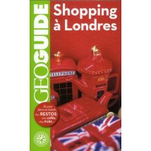 Geoguide : Shopping À Londres - Boutiques, Puces, Marches, Pubs, Restos