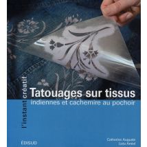Tatouages Sur Tissus - Indiennes Et Cachemire Au Pochoir