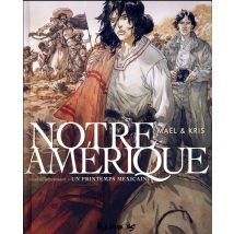 Notre Amérique Tome 2 : Un Printemps Mexicain