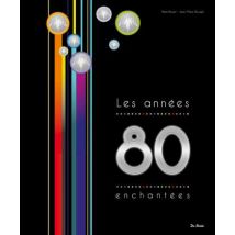 Les Années 80 - Les Années Enchantées