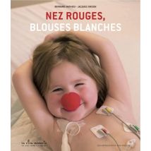 Nez Rouges, Blouses Blanches