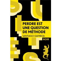 Perdre Est Une Question De Méthode