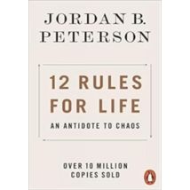 12 Rules For Life - An Antidote To Chaos