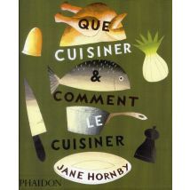Que Cuisiner & Comment Le Cuisiner