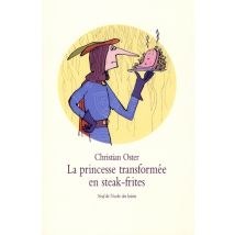 La Princesse Transformée En Steak Frites