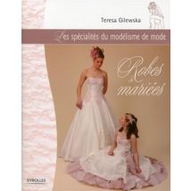 Robes De Mariées - Les Spécialités Du Modélisme De Mode
