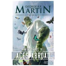 Wild Cards Tome 4 : Aces Abroad
