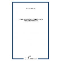 Le Chamanisme Et Les Arts Précolombiens