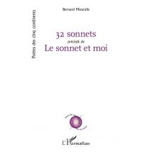 32 Sonnets Précédé De Le Sonnet Et Moi