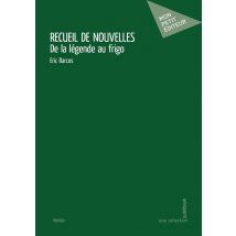 Recueil De Nouvelles : Napoléon, De La Légende Au Frigo