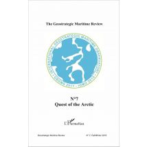 The Geostrategic Maritime Review Tome 7 : Quest Or The Artic