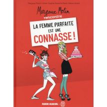 Margaux Motin Rencontre La Femme Parfaite Est Une Connasse ! T.1