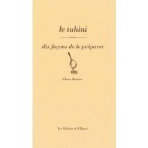 Dix Façons De Le Préparer : Le Tahini