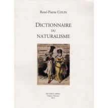 Colin Rene-pierre, Dictionnaire Du Naturalisme