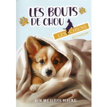 Les Bouts De Chou : Les Chiens