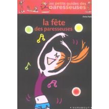 La Fete Des Paresseuses