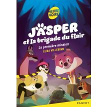 Jasper Et La Brigade Du Flair Tome 1 : La Première Mission