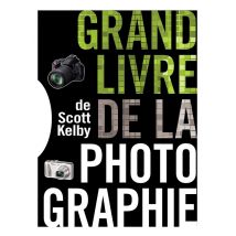 Le Grand Livre De La Photographie De Scott Kelby