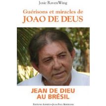 Guérisons Et Miracles - Jean De Dieu Au Brésil