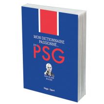 Mon Dictionnaire Passionne... Du Psg