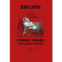 ¡toros, Toros! Chroniques Taurines