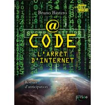 Code - L'Arrêt D'Internet - Roman D'Anticipation