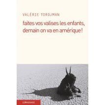 Faites Vos Valises Les Enfants, Demain On Va En Amérique !