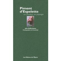 Le Piment D'Espelette - Un Produit, Un Paysage