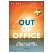 Out Of Office - Travailleurs Acharnés : Pilotes En Quête D'Oxygène ?