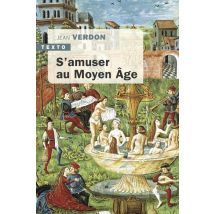 S'Amuser Au Moyen Age