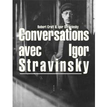 Conversations Avec Igor Stravinsky